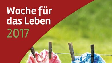 DBK-2731_WfdL_2017_MotivPlakat_A4_Download_www.jpg Woche für das Leben