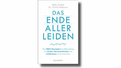 Cover des Buchs „Das Ende aller Leiden. Wie RNA-Therapien die Behandlung von Krebs, Herzkrankheiten und Infektionen revolutionieren“