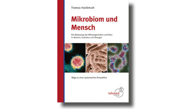 Cover des Buchs „Mikrobiom und Mensch: Die Bedeutung der Mikroorganismen und Viren in Medizin, Evolution und Ökologie. Wege zu einer systemischen Perspektive“