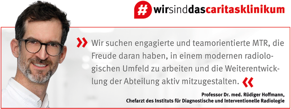 Werbebanner der Caritas-Klinik mit dem Zitat: ‚Wir suchen engagierte und teamorientierte MTR, die Freude daran haben, in einem modernen radiologischen Umfeld zu arbeiten und die Weiterentwicklung der Abteilung aktiv mitzugestalten.